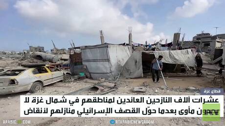 نازحو شمال غزة.. عودة بلا حياة