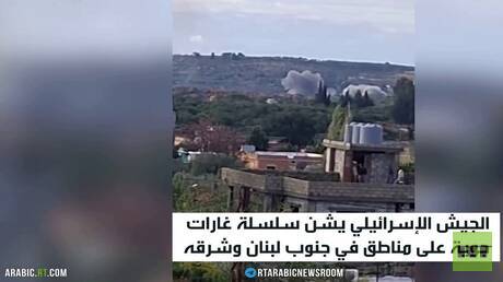 سلسلة غارات إسرائيلية على لبنان