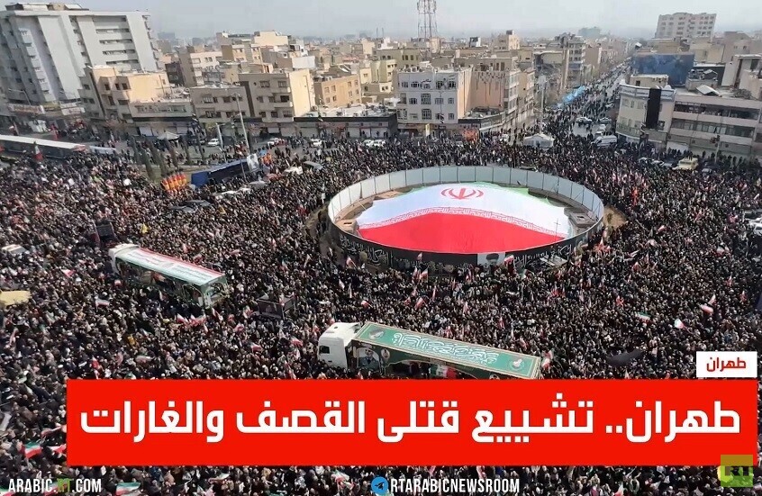 طهران.. تشييع قتلى القصف والغارات