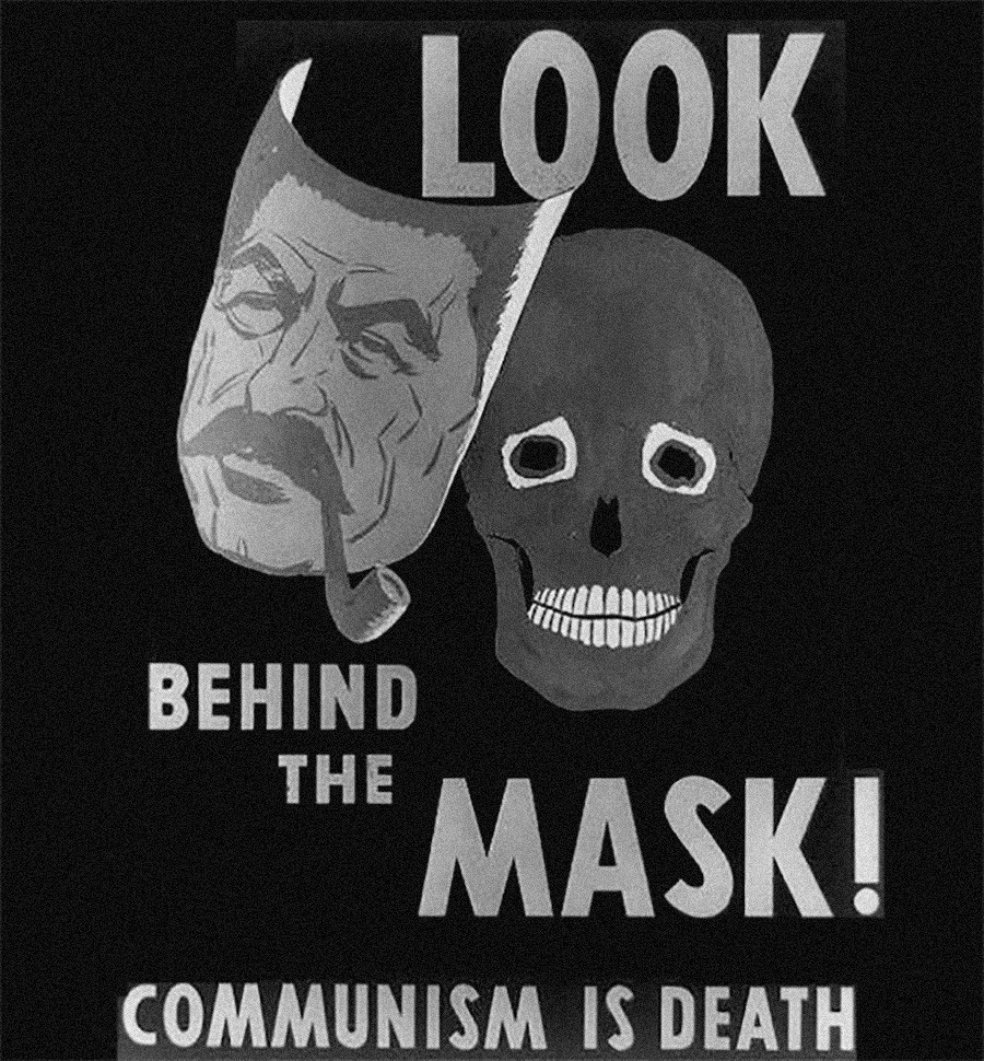 « Regardez derrière le masque ! Le communisme est la mort ». Cette affiche représentant un masque de Joseph Staline et un crâne derrière est conservée à la Bibliothèque du Congrès américain.