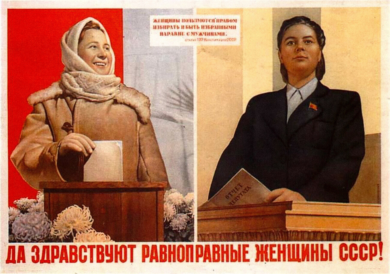 As mulheres da União Soviética têm direitos iguais de votar e receberem votos. Vida longa às mulheres da União Soviética que têm direitos iguais!
