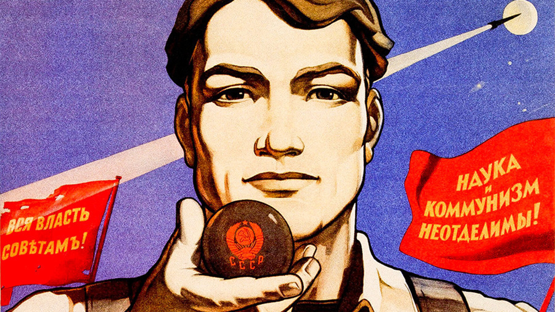 «Tout le pouvoir aux soviets », « La science et le communisme sont inséparables»
