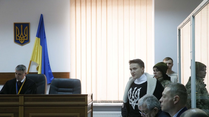 На Украине следствие по делу Савченко продлили на полгода